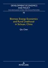 Biomass Energy Economics and Rural Livelihood in Sichuan, China