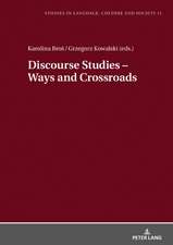 Discourse Studies - Ways and Crossroads