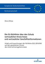 Die EU-Richtlinie über den Schutz vertraulichen Know-hows und vertraulicher Geschäftsinformationen