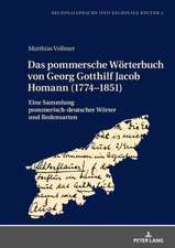 Das pommersche Wörterbuch von Georg Gotthilf Jacob Homann (1774-1851)