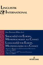 Sprache(n) für Europa. Mehrsprachigkeit als Chance / Language(s) for Europe. Multilingualism as a Chance