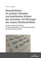 Besonderheiten Im Sozialen Verhalten Und Emotionalen Erleben Bei Lernenden Mit Stoerungen Des Lesens / Rechtschreibens