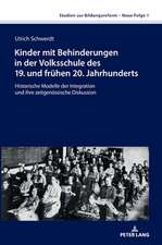 Kinder mit Behinderungen in der Volksschule des 19. und fruehen 20. Jahrhunderts