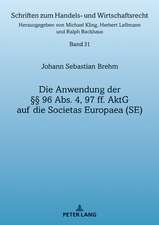 Anwendung Der 96 Abs. 4, 97 Ff. Aktg Auf Die Societas Europaea (Se)