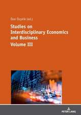 Studies on Interdisciplinary Economics and Business - Volume III