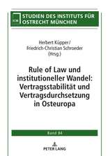 Rule of Law Und Institutioneller Wandel: Vertragsstabilitat Und Vertragsdurchsetzung in Osteuropa