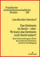 Das Gewissen im Recht - oder: Wo kann das Gewissen noch Recht haben?