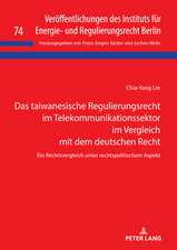 Das taiwanesische Regulierungsrecht im Telekommunikationssektor im Vergleich mit dem deutschen Recht