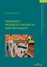 Vanguardia Y Refundacion Nacional En Adan Buenosayres