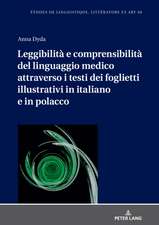 Leggibilita e comprensibilita del linguaggio medico attraverso i testi dei foglietti illustrativi in italiano e in polacco