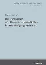 Die Transparenz- und Dokumentationspflichten im Verständigungsverfahren