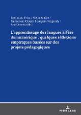 L¿apprentissage des langues à l¿ère du numérique : quelques réflexions empiriques basées sur des projets pédagogiques