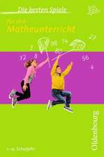 Die besten Spiele für den Mathematikunterricht. 1. bis 4. Schuljahr