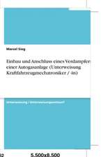 Einbau und Anschluss eines Verdampfers einer Autogasanlage (Unterweisung Kraftfahrzeugmechatroniker / -in)