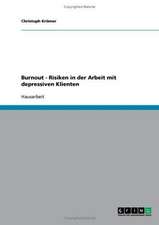 Burnout - Risiken in der Arbeit mit depressiven Klienten