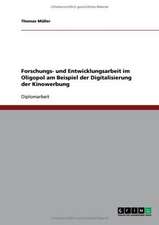 Forschungs- und Entwicklungsarbeit im Oligopol am Beispiel der Digitalisierung der Kinowerbung