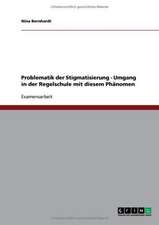 Problematik der Stigmatisierung - Umgang in der Regelschule mit diesem Phänomen