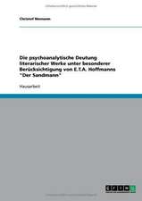 Die psychoanalytische Deutung literarischer Werke unter besonderer Berücksichtigung von E.T.A. Hoffmanns 