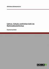 Lehrer, Schule und Unterricht im Nationalsozialismus