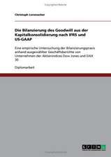 Die Bilanzierung des Goodwill aus der Kapitalkonsolidierung nach IFRS und US-GAAP