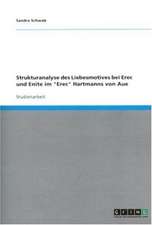 Strukturanalyse des Liebesmotives bei Erec und Enite im 