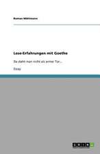 Lese-Erfahrungen mit Goethe