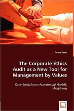 The Corporate Ethics Audit as a New Tool for Management by Values