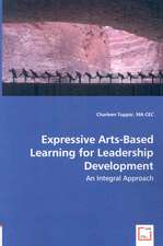 Expressive Arts-Based Learning for Leadership Development