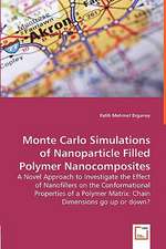 Monte Carlo Simulations of Nanoparticle Filled Polymer Nanocomposites