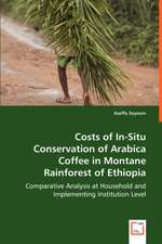 Costs of In-Situ Conservation of Arabica Coffee in Montane Rainforest of Ethiopia