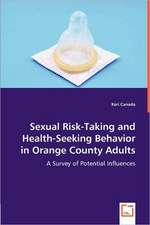 Sexual Risk-Taking and Health-Seeking Behavior in Orange County Adults