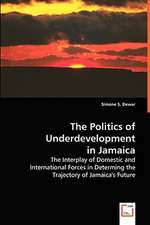 The Politics of Underdevelopment In Jamaica