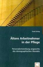 Ältere Arbeitnehmer in der Pflege