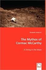 The Mythos of Cormac McCarthy