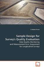 Sample Design for Survey''s Quality Evaluation