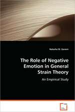 The Role of Negative Emotion in General Strain Theory