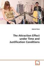 The Attraction Effect under Time and Justification Conditions