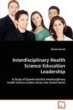 Interdisciplinary Health Science Education Leadership