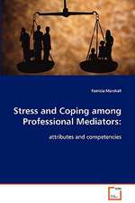 Stress and Coping among Professional Mediators: