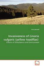 Invasiveness of Linaria vulgaris (yellow toadflax)