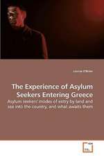 The Experience of Asylum Seekers Entering Greece