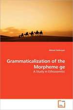 Grammaticalization of the Morpheme ge