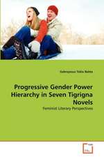 Progressive Gender Power Hierarchy in Seven Tigrigna Novels