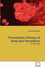 Thrombolytic Therapy of Deep Vein Thrombosis