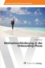 Motivationsförderung in der Onboarding-Phase