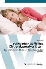 Psychiatrisch auffällige Kinder depressiver Eltern