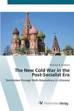 The New Cold War in the Post-Socialist Era