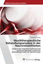 Musiktherapeutische Behandlungsansätze in der Neurorehabilitation