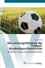 Die Leistungsfähigkeit der Fußball-Bundesligaschiedsrichter