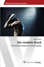 Der mediale Druck